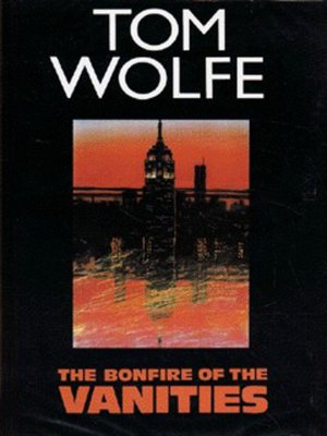 cover image of The bonfire of the vanities